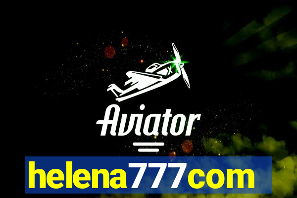 helena777com