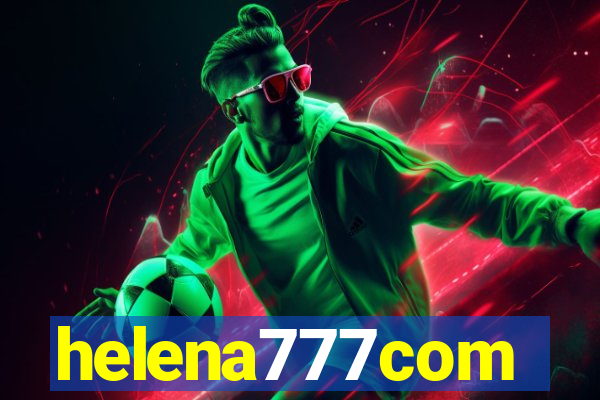 helena777com