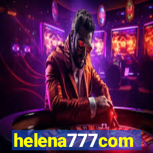 helena777com