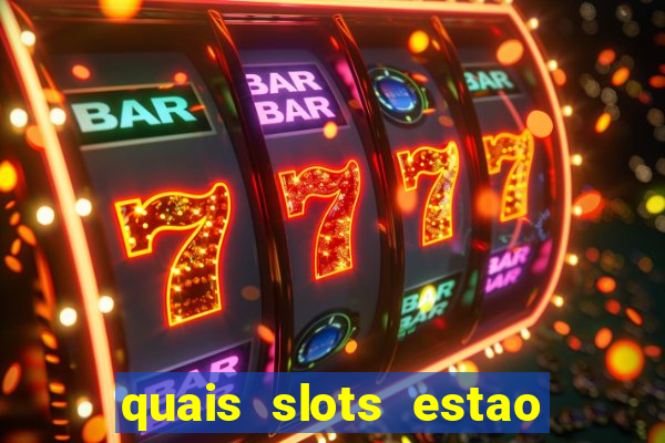 quais slots estao pagando agora