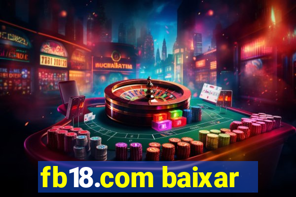 fb18.com baixar