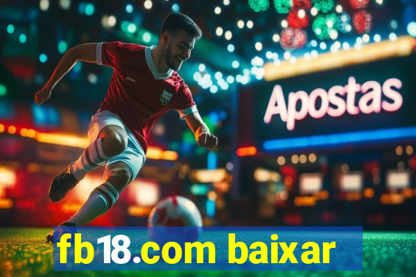 fb18.com baixar