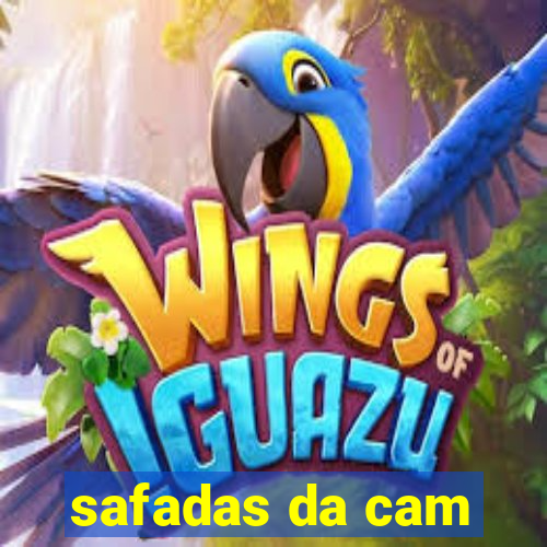 safadas da cam