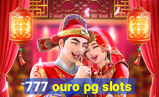 777 ouro pg slots