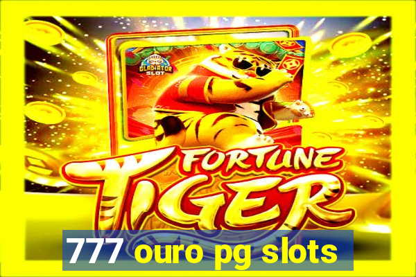 777 ouro pg slots