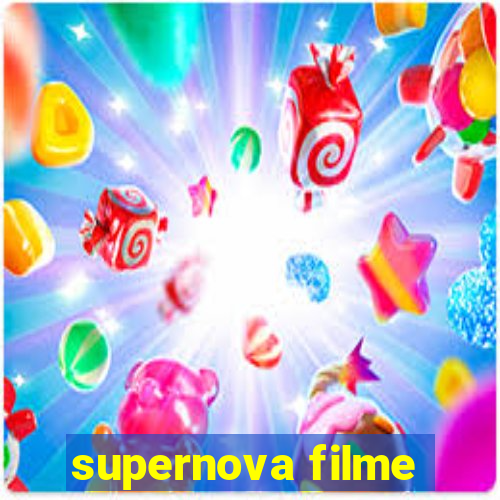 supernova filme