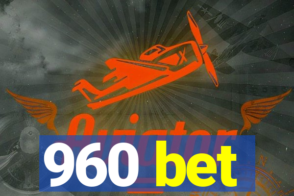 960 bet