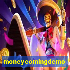 moneycomingdemo