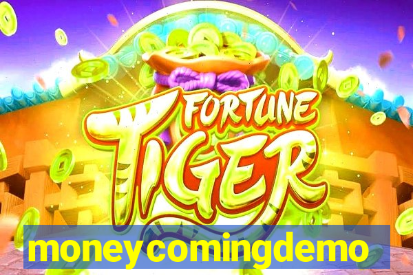 moneycomingdemo