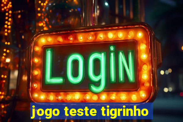 jogo teste tigrinho