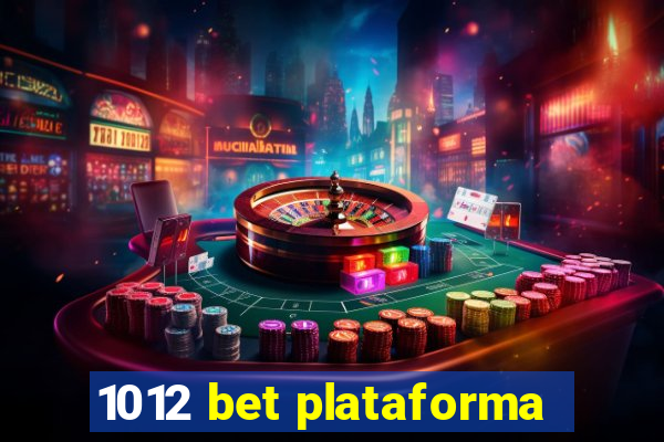 1012 bet plataforma