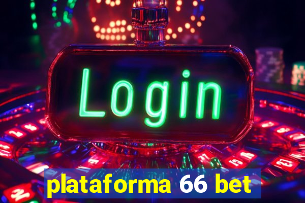 plataforma 66 bet