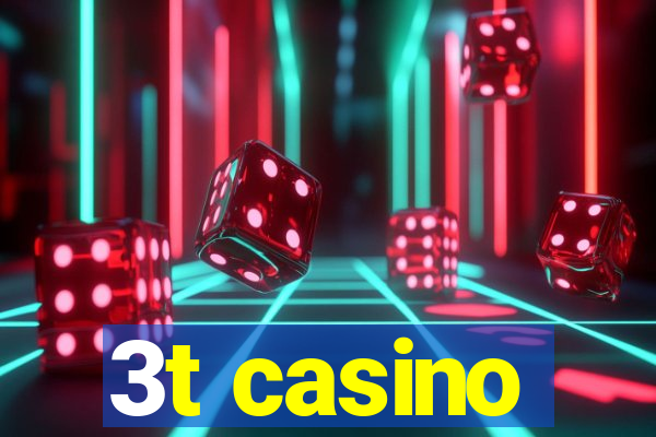 3t casino