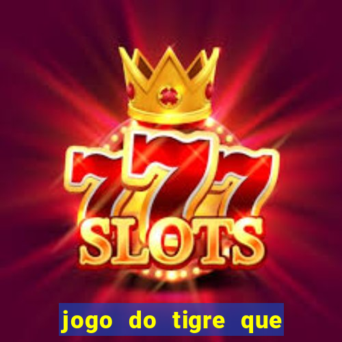 jogo do tigre que dao bonus no cadastro