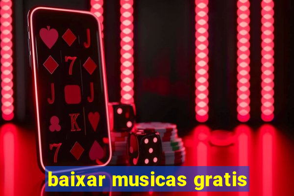 baixar musicas gratis