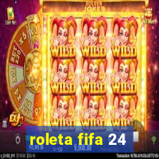 roleta fifa 24