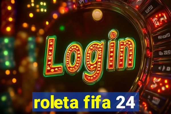 roleta fifa 24