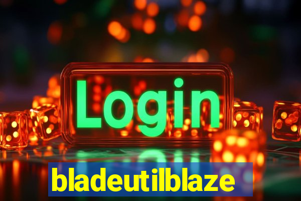 bladeutilblaze