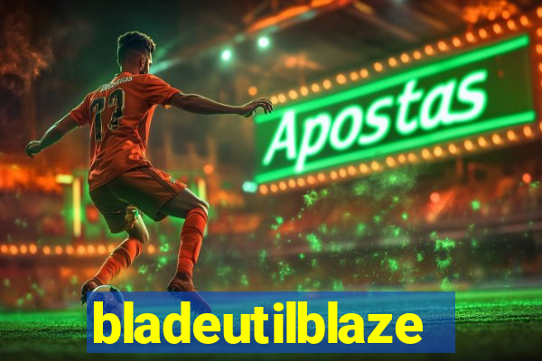 bladeutilblaze