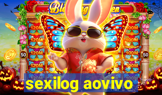 sexilog aovivo