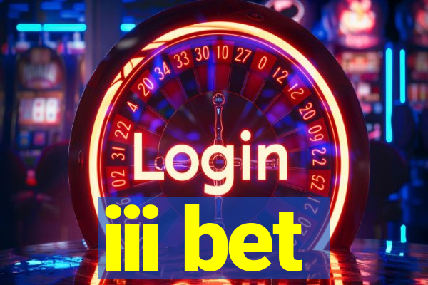 iii bet