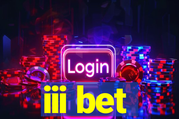 iii bet