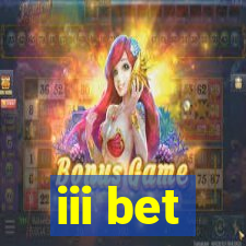 iii bet