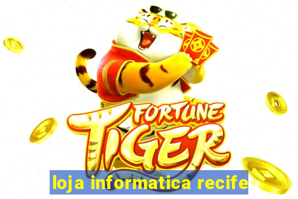 loja informatica recife