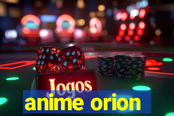 anime orion