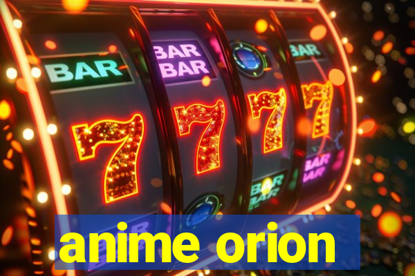 anime orion