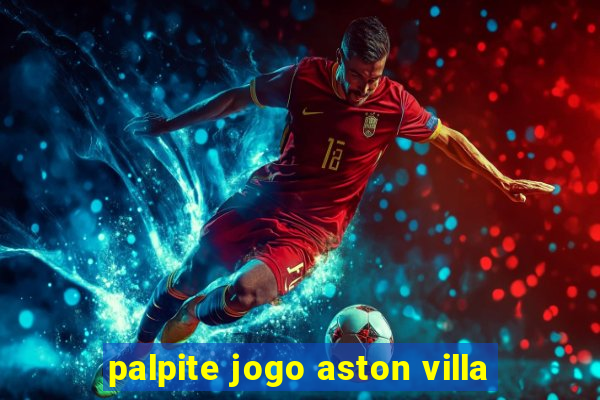 palpite jogo aston villa