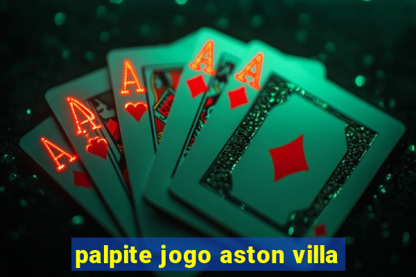 palpite jogo aston villa