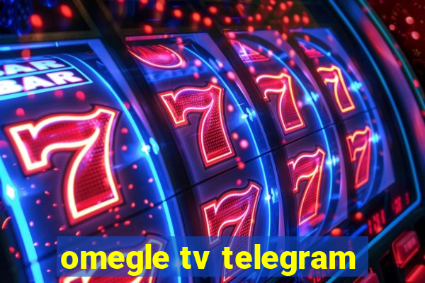 omegle tv telegram