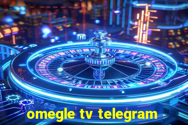 omegle tv telegram