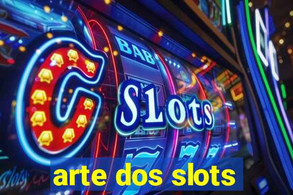 arte dos slots