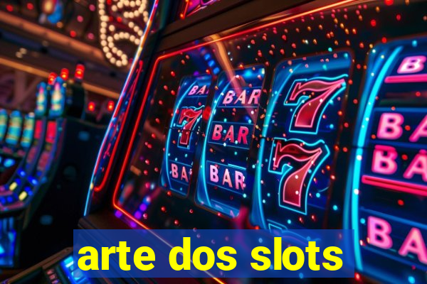 arte dos slots