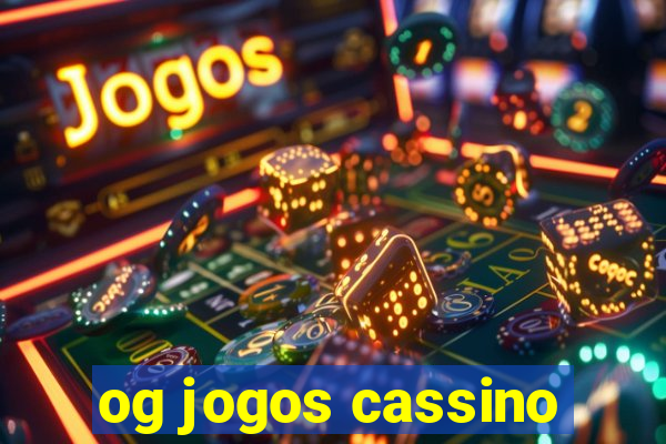 og jogos cassino