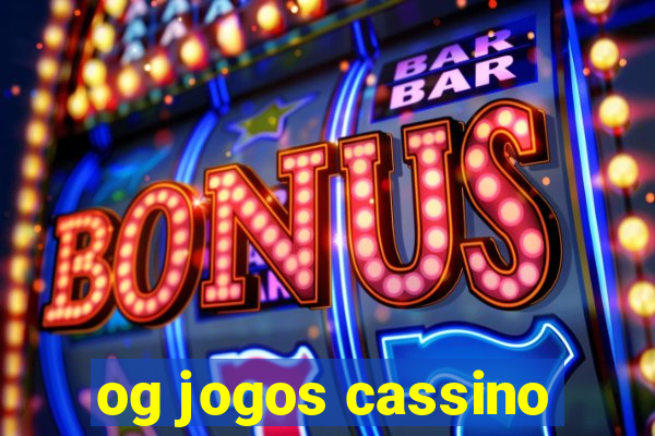 og jogos cassino