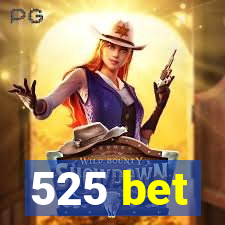 525 bet