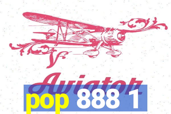 pop 888 1