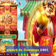 elenco do flamengo 2001