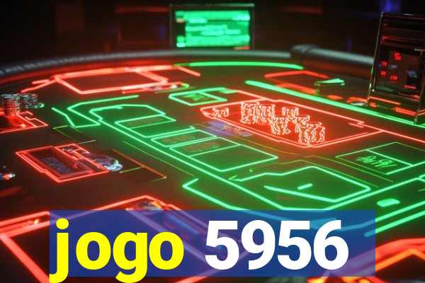 jogo 5956