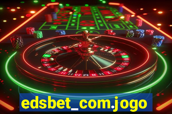 edsbet_com.jogos.app