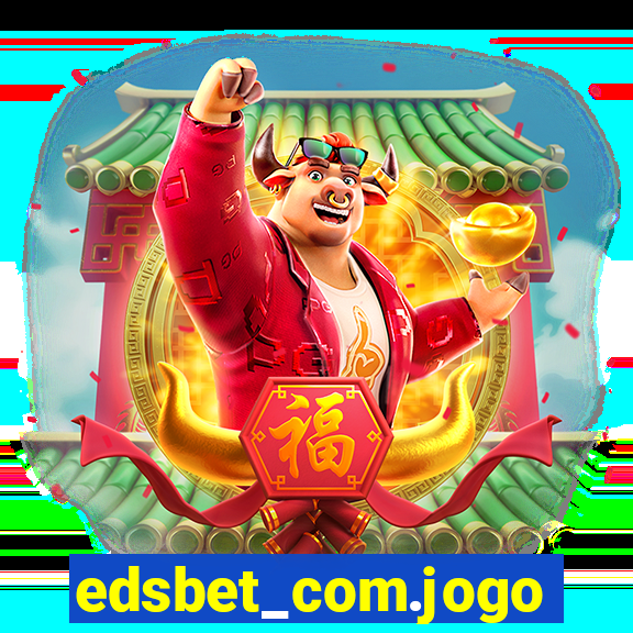 edsbet_com.jogos.app