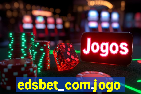 edsbet_com.jogos.app