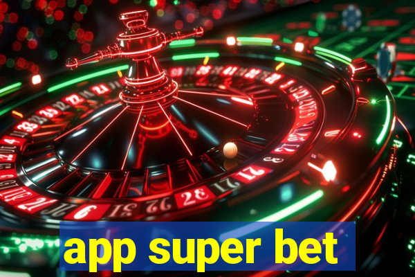 app super bet