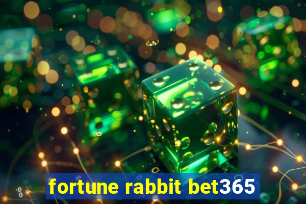 fortune rabbit bet365