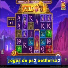 jogos de ps2 aethersx2