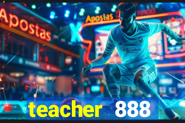 teacher 888 plataforma login