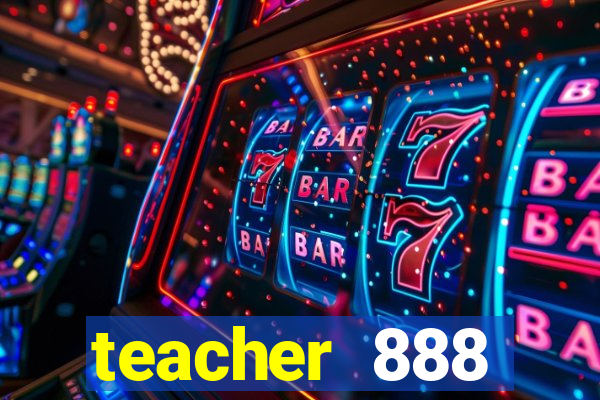 teacher 888 plataforma login